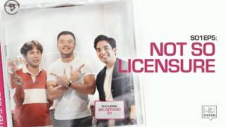 S1EP05: Not so Licensure (ft. Gerard Dy)