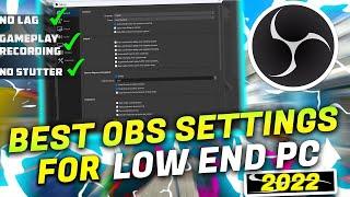 BEST OBS setting in 2022 for Low End Streaming PC