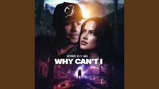 Why Can't I (feat. Mia)