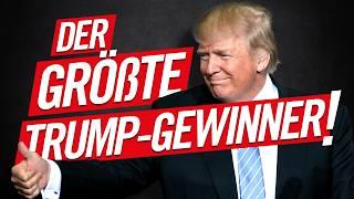 Der größte Trump-Gewinner: Mit Abstand!