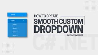 How To Create A Custom Dropdown/Combo box | C# Windows Form