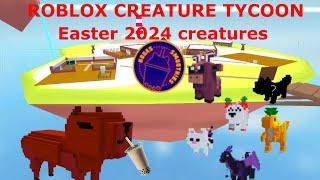 Roblox creature tycoon - how to unlock all Boba Hunt/Easter 2024 Creatures