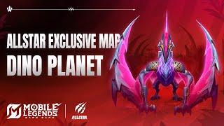 Exclusive Map "Dino Planet" | ALLSTAR Map | Mobile Legends: Bang Bang
