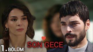 Yeni Dizi 2025 | SON GECE - 1. Bölüm