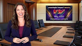 The Meaningful Impact Awards -- Overview