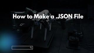 How to Make a .JSON File