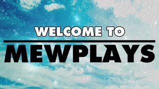 Channel Trailer | MewPlays
