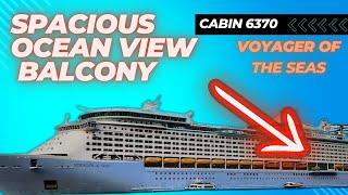 Tour of a Spacious Ocean View Balcony -Voyager of the Seas-  Cabin 6370