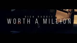 Rich Rabbit - Worth a Million Official Music Video