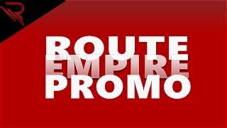 Route Empire Promo