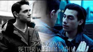 Better When I'm With U || Kevin x Joaquin