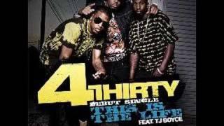 4Thirty  - This is The Life Feat. TJ Boyce w/ Lyrics