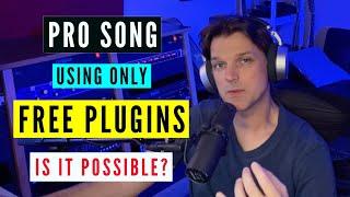 Can You Make a Pro Song Using Only FREE Plugins? (Best FREE Plugins 2021)