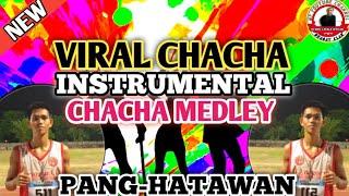 BAGONG CHACHA TIKTOK VIRAL, CHACHA INSTRUMENTAL REMIX PANG-HATAWAN