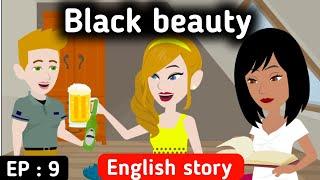 Black beauty part 9 | English story | Animated stories | Learn English | English life stories