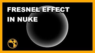 Create the Fresnel Effect in Nuke