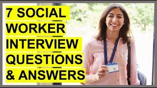 7 SOCIAL WORKER INTERVIEW QUESTIONS & ANSWERS! (How To PASS a Social Worker interview.)