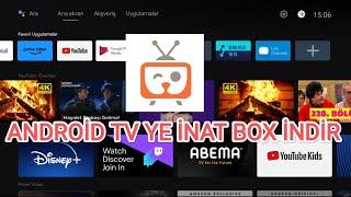 Android TV'ye İnat Box Nasıl İndirilir. Mi box Mi stick her Android TV desteklenir