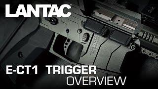 LANTAC E-CT1™ Trigger Overview & Install