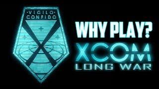 XCOM: Long War [Mod] - Why Play?