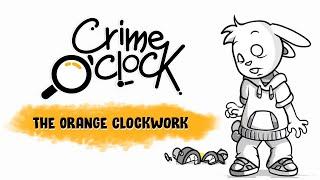 Crime O'clock - The Orange Clockwork Walkthrough l @GAMZILLA