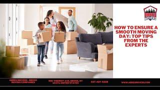 How to Ensure a Smooth Moving Day: Top Tips from the Experts | Abreu Movers- Bronx Moving Companies