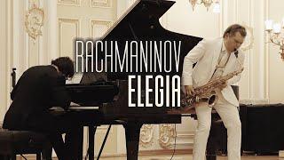 Rachmaninov Elegia op.3 no.1 Sergey Kolesov - saxophone, Alexander Kashpurin - piano