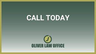 Oliver Law Office | Call Today