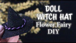 Doll Witch Hat DIY | How to Make a Witch Hat for a Flower Fairy Doll | Witch Doll Kit | Cute Witch