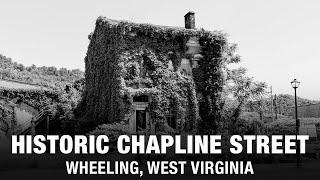 Chapline Street in Wheeling, WV: Photography and History