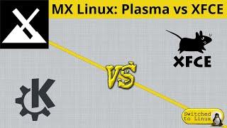 MX Linux: Plasma vs XFCE | DistroWars