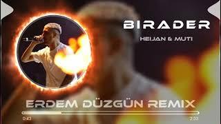 Heijan feat. Muti - Birader ( Erdem Düzgün Remix )