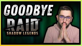  I'm OFFICIALLY Quitting RAID SHADOW LEGENDS  Thank You For Everything