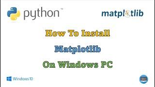 How To Install MatPlotLib In Python ( Windows 10 ) ( Windows 11 )  | matplotlib installation python