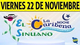 Resultados CARIBEÑA y SINUANO NOCHE del Viernes 22 de Noviembre de 2024  CHANCE 