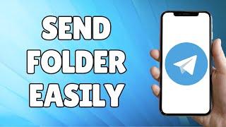 How to Send Folder in Telegram Desktop (2023)