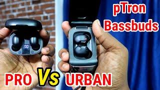 pTron Bassbuds Urban vs Bassbuds Pro Comparison - Best Bluetooth Earbuds? - TechNtech