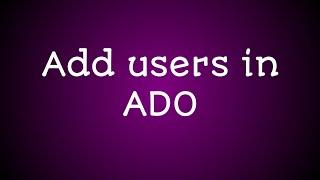 Manage User access in ADO (Azure DevOps Organization)