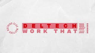 Deltech - Work That [Tech House]