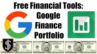 Free Investment Tools: Setup a portfolio in Google Finance