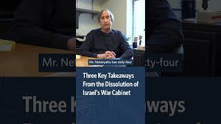 Dissolution of Israel's War Cabinet: Key Takeaways