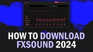 How To Download FxSound 2024 (How To Install FxSound 2024)