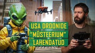 USA droonide “müsteerium” lahendatud