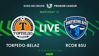 LIVE | Torpedo-BelAZ – RCOR BSU | Торпедо-БелАЗ — РЦОР БГУ