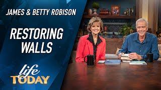 James and Betty Robison: Restoring Walls (LIFE Today)