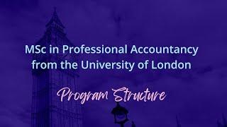 MSc in Professional Accountancy from the University of London | Program Structure