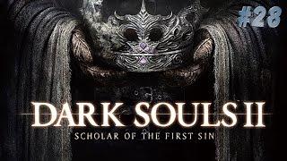 DARK SOULS II: Scholar of the First Sin. #28. Склеп Нежити и Узурпатор.