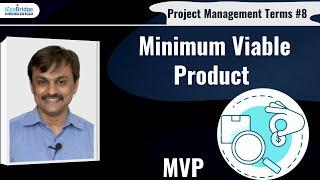 Minimum Viable Product (MVP) : Project Management Terms : #PMP