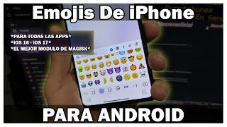 Emojis De iPhone Para Todos Los Android TODAS LAS APPS - Metodo ROOT ACTUALIZADO