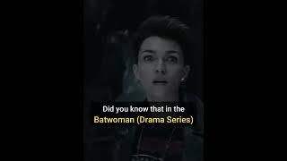 Did You Know That In Batwoman (TV Series)